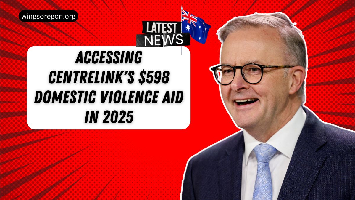 Accessing Centrelink's $598 Domestic Violence Aid In 2025