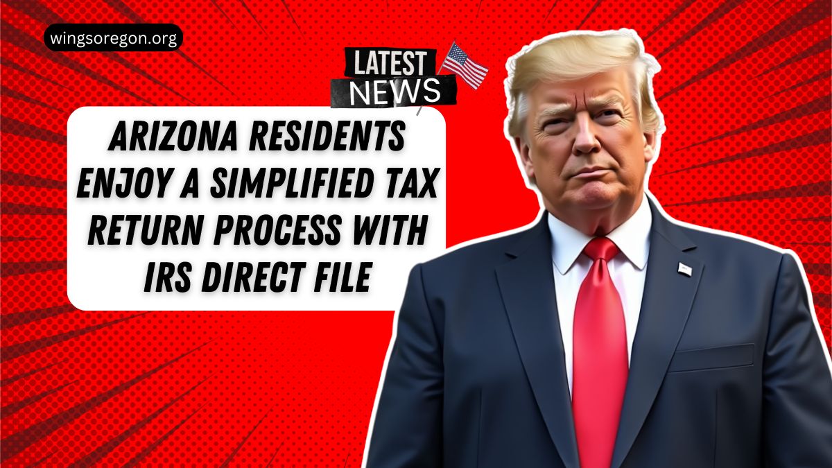 Arizona Residents Enjoy a Simplified Tax Return Process with IRS Direct File