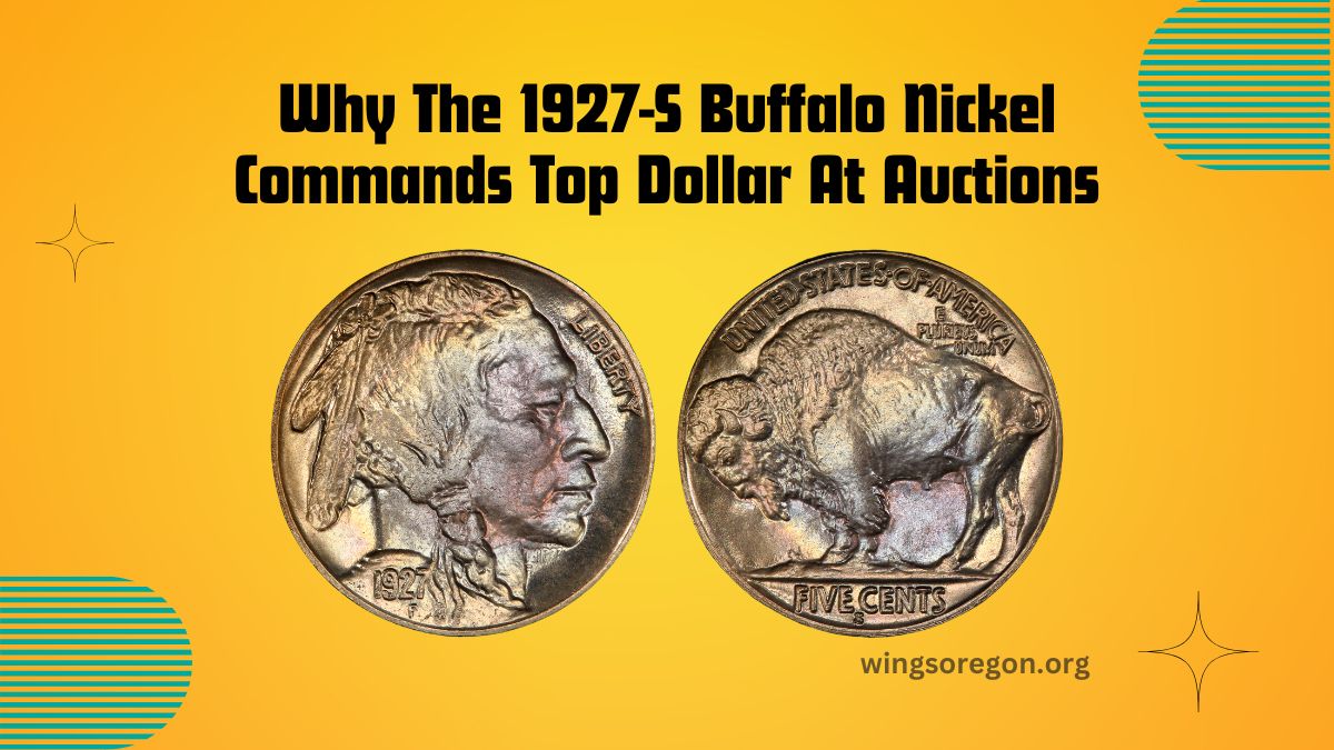 Why The 1927-S Buffalo Nickel Commands Top Dollar At Auctions