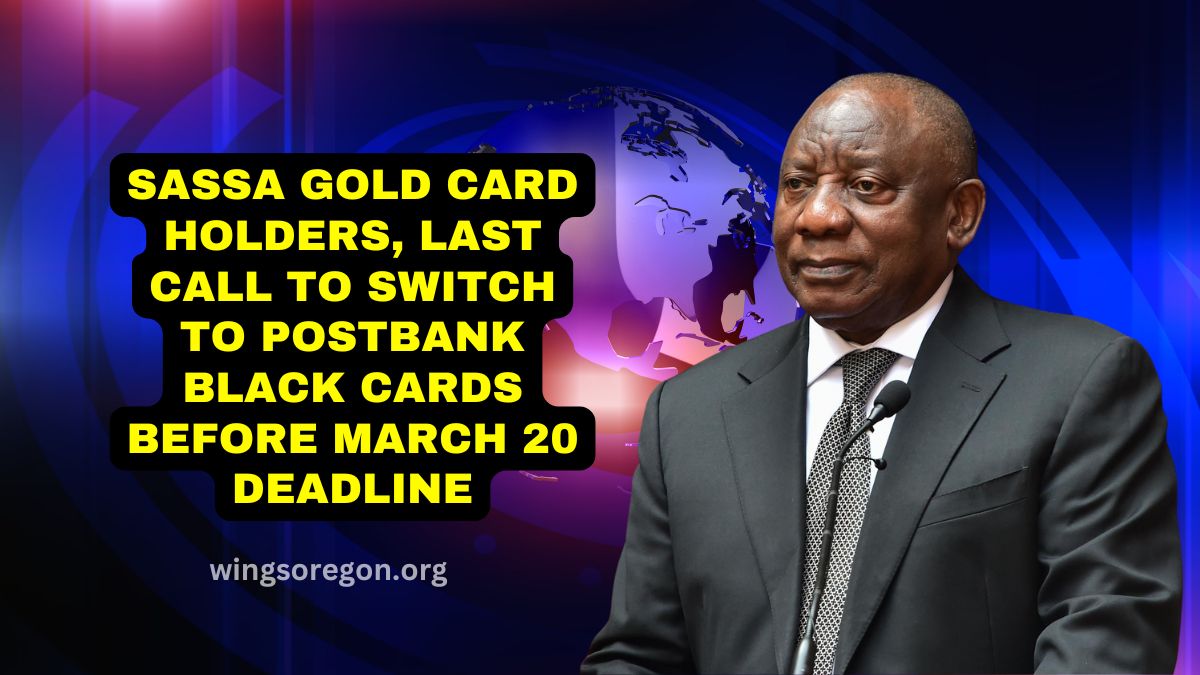 SASSA Gold Card Holders, Last Call To Switch To Postbank Black Cards Before March 20 Deadline