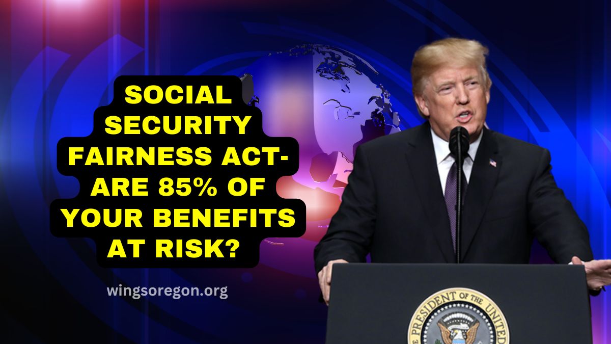 Social Security Fairness Act- Are 85% Of Your Benefits At Risk? Check Your Tax Impact & Eligibility!