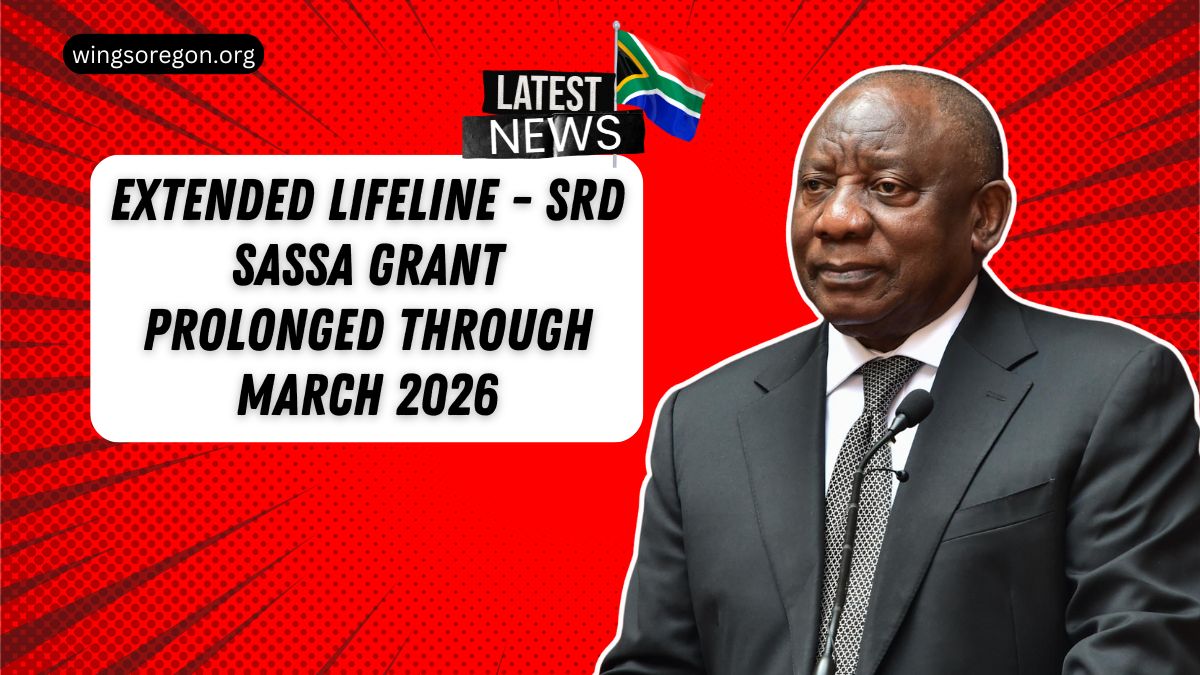 Extended Lifeline - SRD SASSA Grant Prolonged Through March 2026