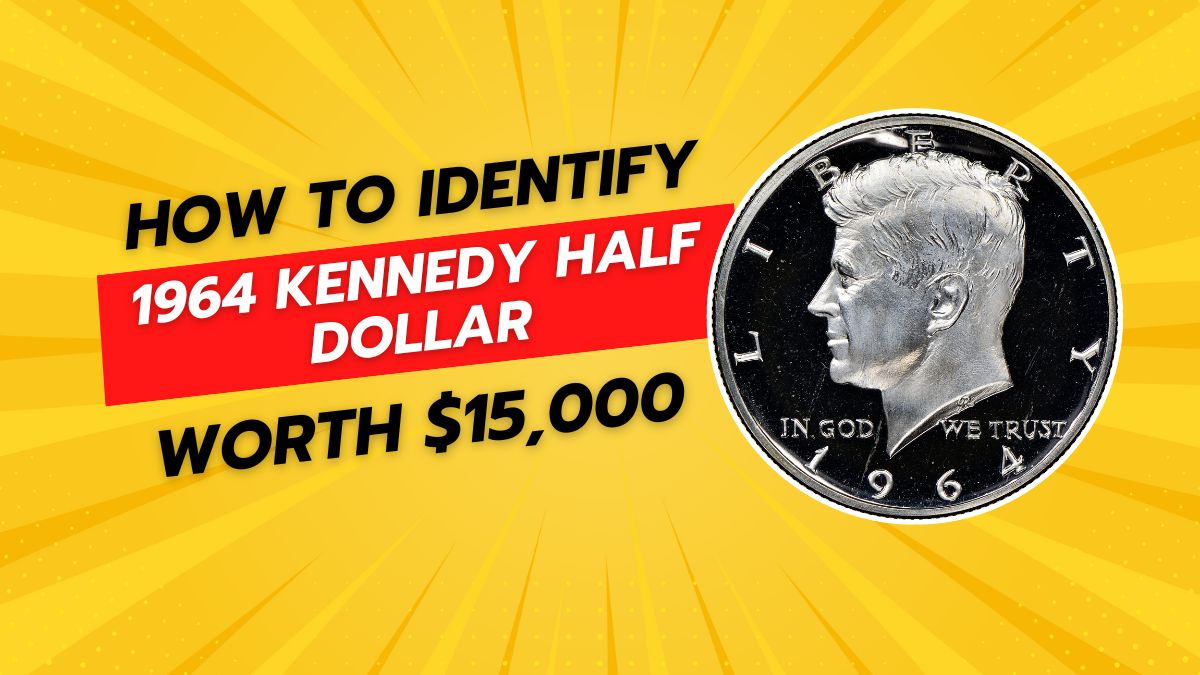 How to Identify the 1964 Kennedy Half Dollar Worth $15,000—Find Yours Today!