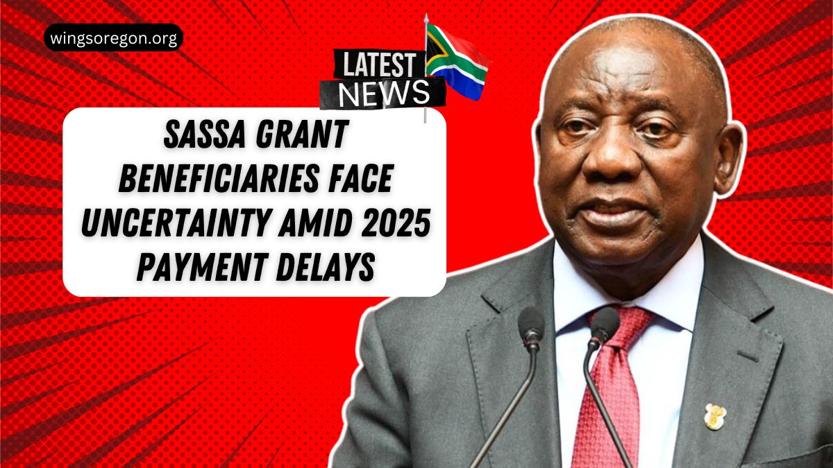 SASSA Grant Beneficiaries Face Uncertainty Amid 2025 Payment Delays